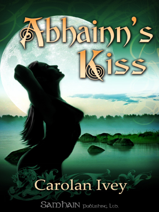 Title details for Abhainn's Kiss by Carolan Ivey - Available